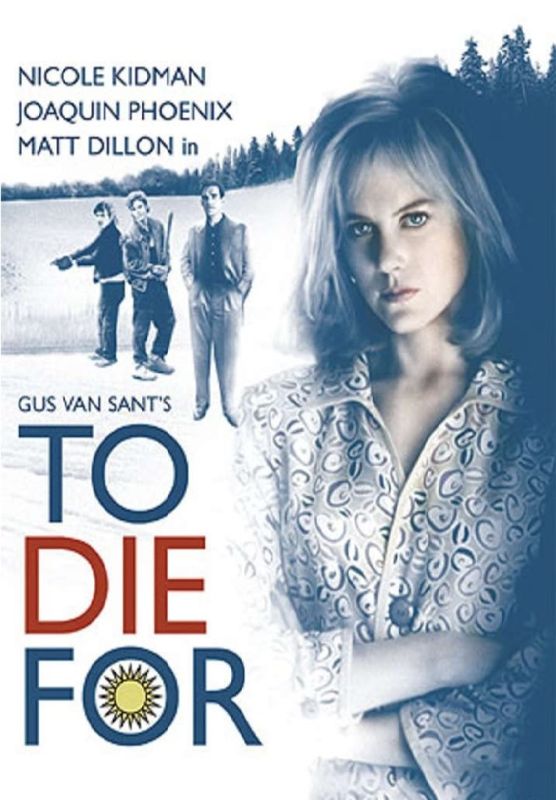 دانلود فیلم به خاطرش مردن To Die For 1995