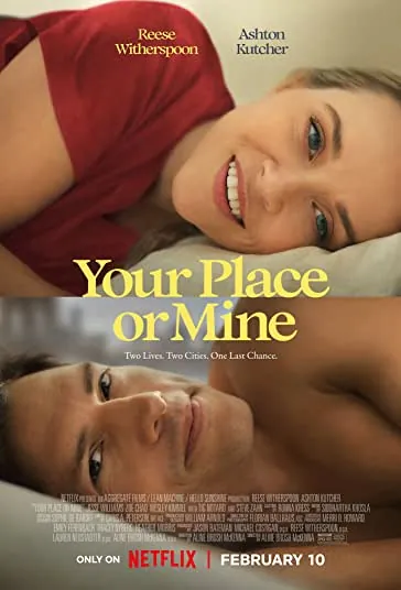دانلود فیلم خونه‌ی تو یا من Your Place or Mine 2023