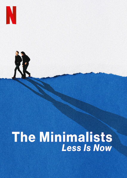 دانلود فیلم مینیمالیست ها: اکنون زمان ساده زیستن است The Minimalists: Less Is Now 2021
